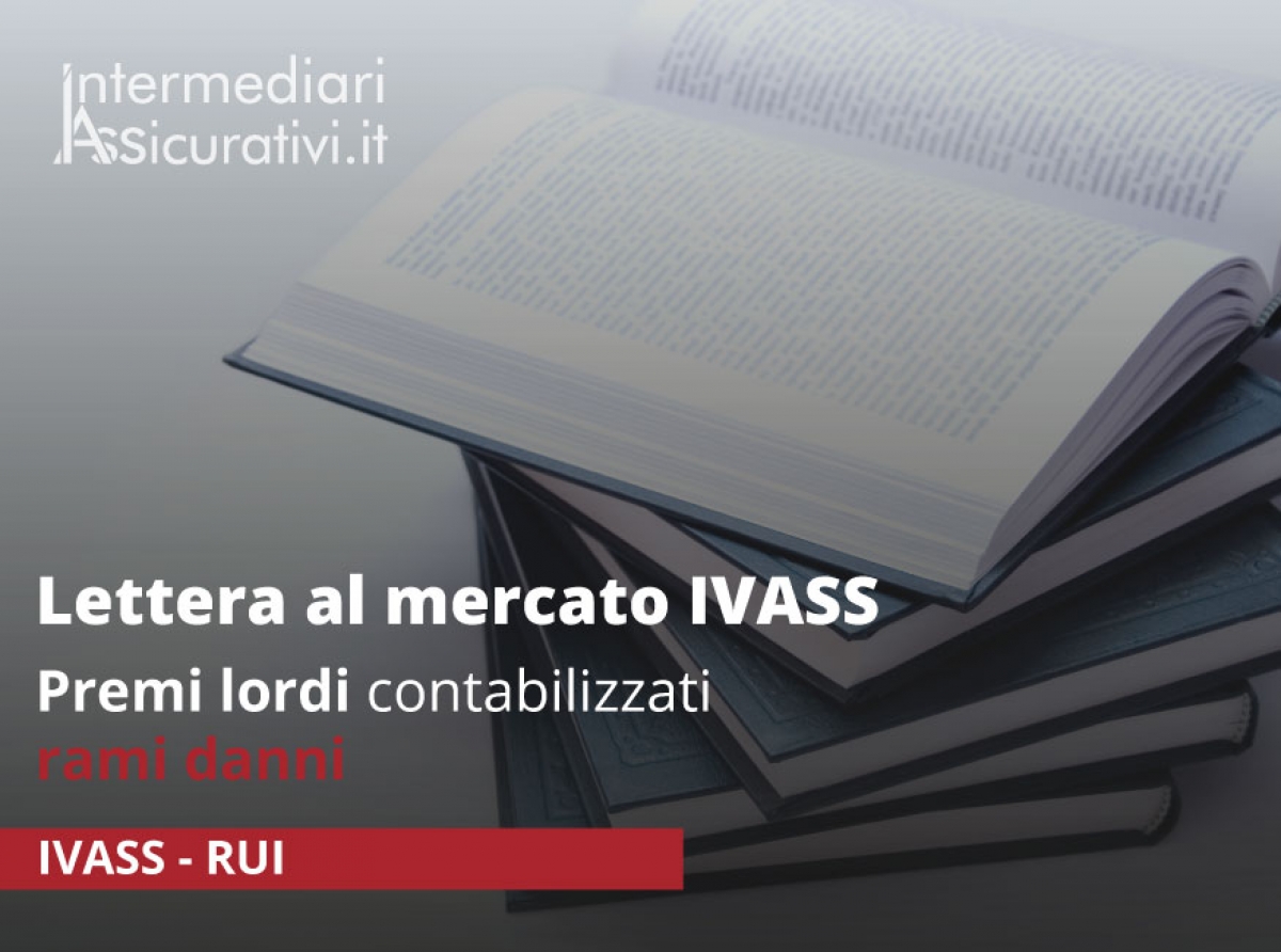Lettera al mercato IVASS: premi lordi contabilizzati rami danni